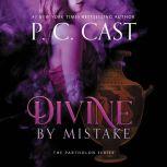 Divine by Mistake, P. C. Cast