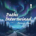 Paths Intertwined, Parvati Anil