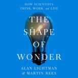 The Shape of Wonder, Alan Lightman