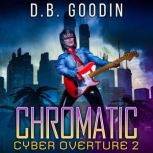Chromatic, D. B. Goodin