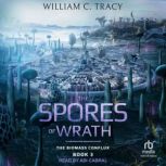 The Spores of Wrath, William C. Tracy