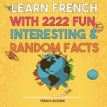 Learn French With 2222 Fun, Interesti..., French Hacking