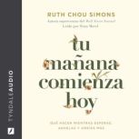 Tu manana comienza hoy, Ruth Chou Simons