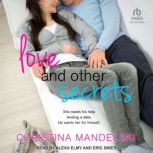 Love and Other Secrets, Christina Mandelski