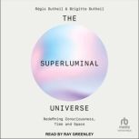The Superluminal Universe, Brigitte Dutheil