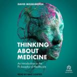 Thinking About Medicine, David Misselbrook