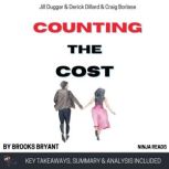 Summary Counting the Cost, Brooks Bryant