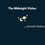 The Midnight Visitor, Dinesh Redhu