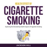 Health Effect of Cigarette Smoking, Jackson Hill