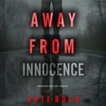 Away From Innocence A Nina Veil FBI ..., Kate Bold