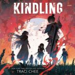 Kindling, Traci Chee