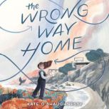 The Wrong Way Home, Kate OShaughnessy