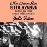 When Women Ran Fifth Avenue, Julie Satow