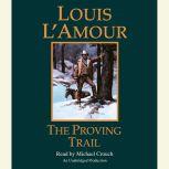 The Proving Trail, Louis LAmour