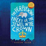 The Perplexing Theft of the Jewel in ..., Vaseem Khan