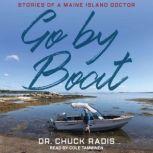 Go By Boat, Dr. Chuck Radis