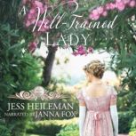 A WellTrained Lady, Jess Heileman