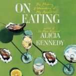 On Eating, Alicia Kennedy