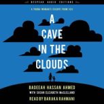 A Cave in the Clouds A Young Womans Escape from ISIS, Badeeah Hassan Ahmed