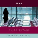 Mona, Alice Savage