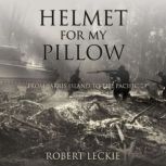 Helmet for My Pillow, Robert Leckie