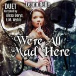 Were All Mad Here, Leann Belle