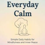 Everyday Calm, Josh Ores