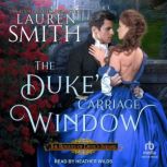 The Dukes Carriage Window, Lauren Smith