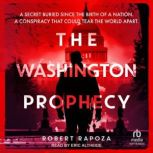 The Washington Prophecy, Robert Rapoza