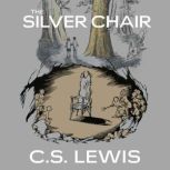 The Silver Chair, C.S. Lewis