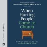 When Hurting People Come to Church, Shaunti Feldhahn