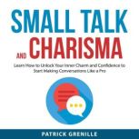 Small Talk and Charisma, Patrick Grenille