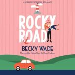 Rocky Road, Becky Wade