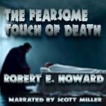 The Fearsome Touch of Death, Robert E. Howard