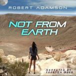 Not From Earth, Robert Adamson