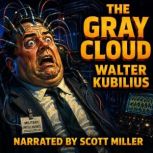 The Gray Cloud, Walter Kubilius