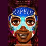 Tumble, Celia C. Perez