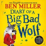 Diary of a Big Bad Wolf, Ben Miller