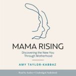 Mama Rising, Amy TaylorKabbaz