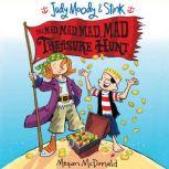 Judy Moody & Stink: The Mad, Mad, Mad, Mad Treasure Hunt, Megan McDonald