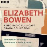 Elizabeth Bowen A BBC Radio FullCas..., Elizabeth Bowen