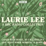 Laurie Lee A BBC Radio Collection, Laurie Lee