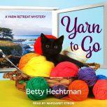 Yarn to Go, Betty Hechtman