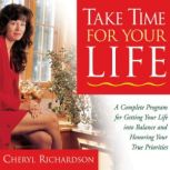 Take Time For Your Life, Cheryl Richardson