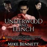 Underwood and Flinch, Mike Bennett