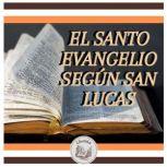El Santo Evangelio Segun San Lucas, LIBROTEKA