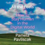 All the Feels, Pamela Pavliscak