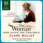 The Woman Who Saved the Children, Clare Mulley