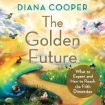 The Golden Future, Diana Cooper