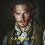 Old Mortality, Volume 1, Walter Scott
